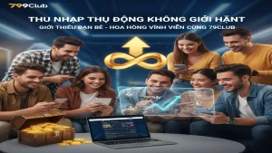 Giới Thiệu Bạn Bè Nhận Hoa Hồng Vĩnh Viễn Tại 79Club